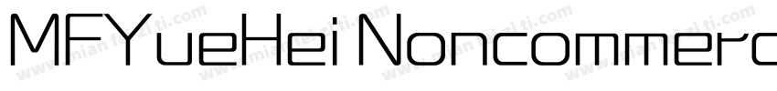 MFYueHei Noncommercial Light字体转换